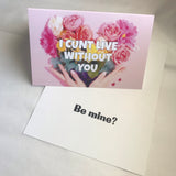 I CUNT LIVE WITHOUT YOU greeting card